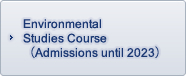 Environmental Studies Course（Admissions until 2023）